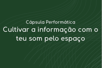 O card mostra o fundo todo na cor verde escuro. Ao centro, o nome da prática “Cultivar a informação como o teu som pelo espaço”. Há linhas finas e onduladas brancas, se entrelaçando no fundo da imagem.